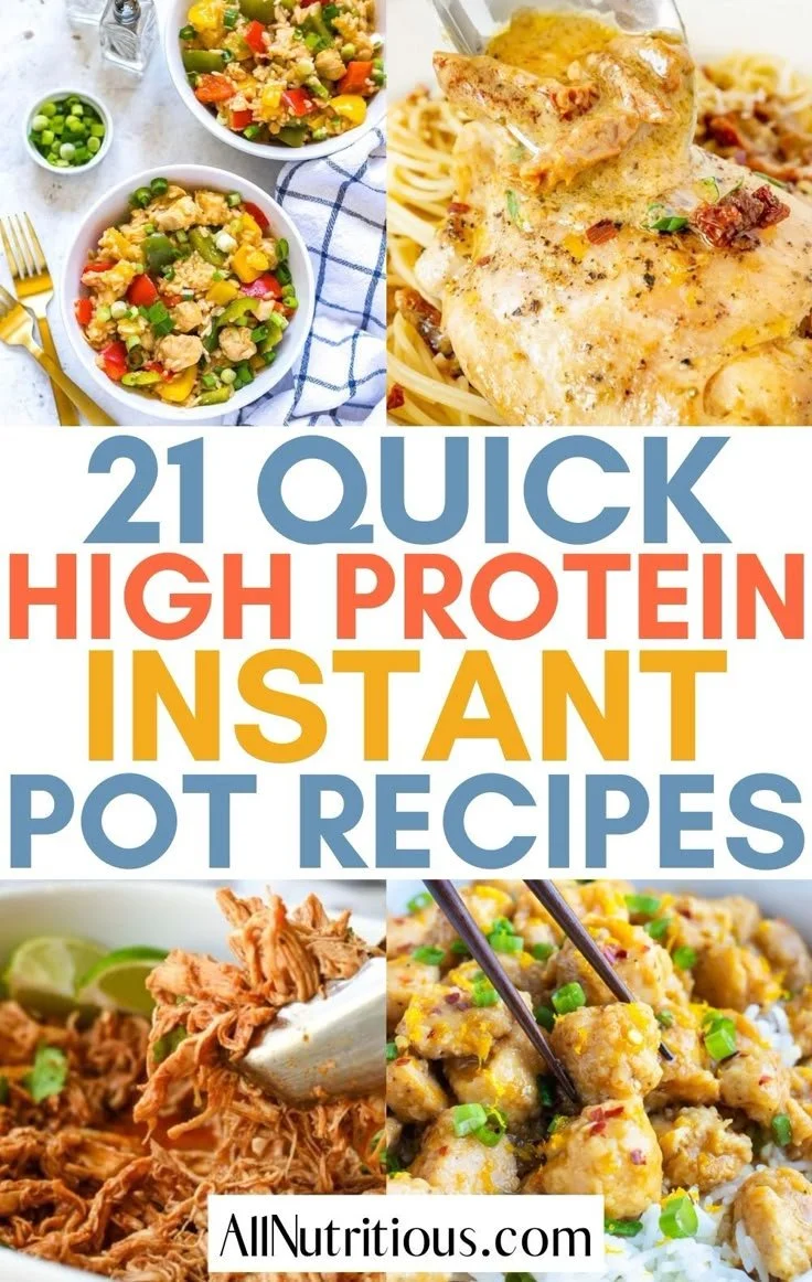 Delicious high protein Instant Pot recipes displayed in a colorful layout.