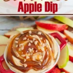 easy fall dessert no bake caramel apple dip 2026 07 24 025914 1