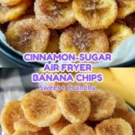 quick easy cinnamon sugar air fryer banana chips 2026 07 22 213023 576x1024 1
