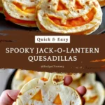 spooky jack o lantern quesadillas fun halloween 2026 07 24 025916 683x1024 1